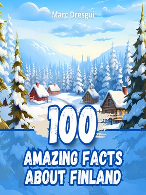 cover image of 100 Amazing Facts about Finland